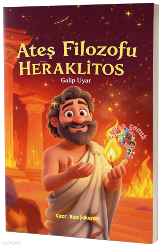 Heraklitos - Ateş Filozofu | Galip Uyar | Eğiten Kitap