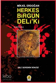 Herkes Birgün Deli'ki; Deli 2