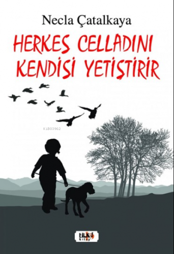 Herkes Celladını Kendisi Yetiştirir