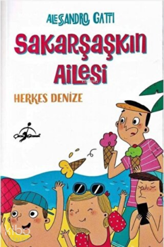 Herkes Denize - Sakarşaşkın Ailesi