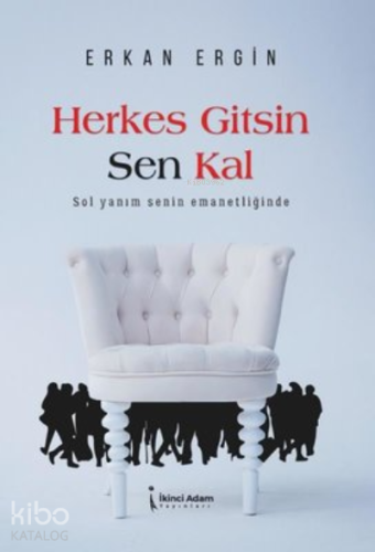 Herkes Gitsin Sen Kal