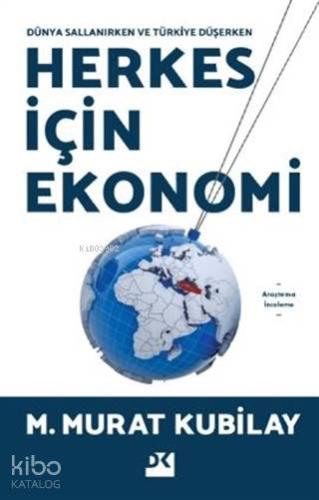 Herkes İçin Ekonomi; Dünya Sallanırken