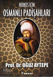 Herkes İçin Osmanlı Padişahları