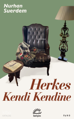 Herkes Kendi Kendine | Nurhan Suerdem | İletişim Yayınları