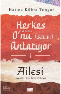 Herkes O’nu Anlatıyor 1 - Ailesi | Hatice Kübra Tongar | Aile Yayınlar