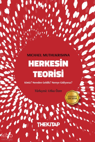 Herkesin Teorisi;Kimiz? Nereden Geldik? Nereye Gidiyoruz?