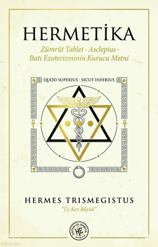 Hermetika;Zümrüt Tablet, Asclepius, Batı Ezoterizminin Kurucu Metni | 