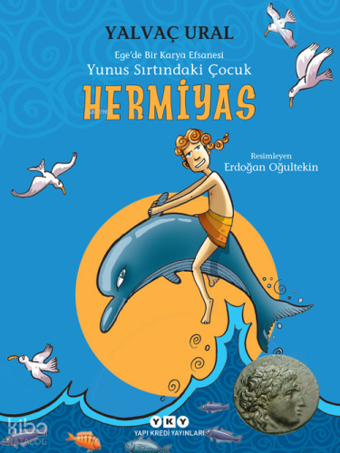 Hermiyas; Ege'de bir Karya Efsanesi - Yunus Sırtındaki Çocuk