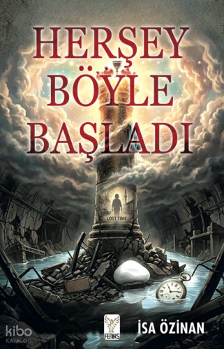 Herşey Böyle Başladı | İsa Özinan | Feniks Kitap