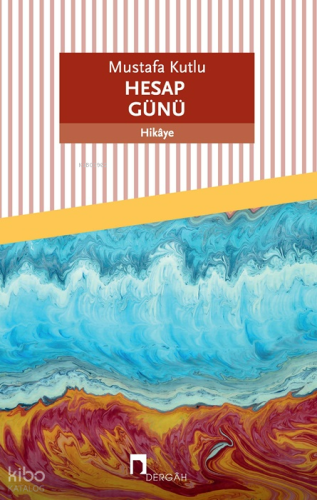 Hesap Günü | Mustafa Kutlu | Dergah Yayınları