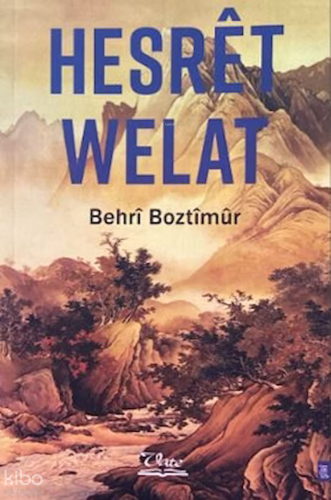 Hesret Welat | Behri Boztimür | Vate Yayınları / Weşanxaneye Vateyî