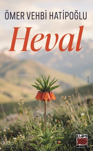 Heval | Ömer Vehbi Hatipoğlu | Elips Kitap
