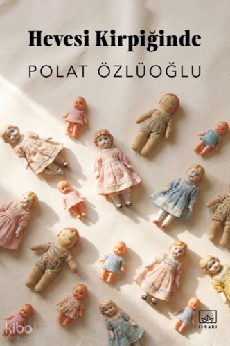 Hevesi Kirpiğinde | Polat Özlüoğlu | İthaki Yayınları