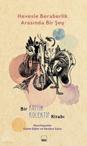 Hevesle Beraberlik Arasında Bir Şey