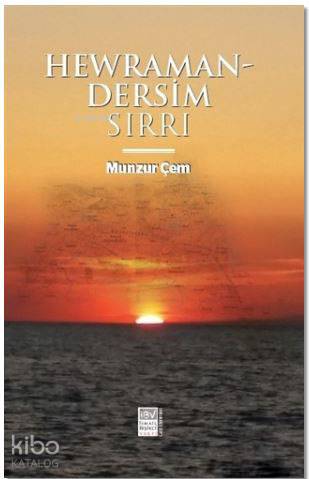 Hewraman - Dersim Sırrı | Munzur Çem | İBV İsmail Beşikci Vakfı Yayınl