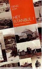 Hey İstanbul 1; Gezdim Gördüm Yazdım