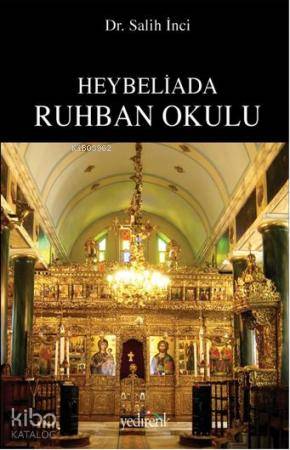 Heybeliada Ruhban Okulu | Salih İnci | Yedirenk Yayınları