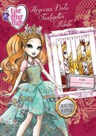 Heyecan Dolu Faaliyet Kitabı; Ever After High | Kolektif | Doğan Çocuk