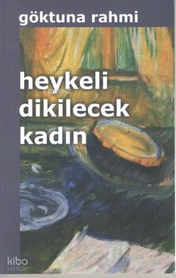 Heykeli Dikilecek Kadın