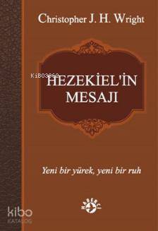 Hezekiel'in Mesajı; Yeni bir yürek, yeni bir ruh