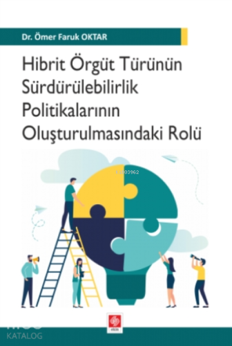 Hibrit Örgüt Türünün Sürdürülebilirlik Politikalarının Oluşturulmasındaki Rolü