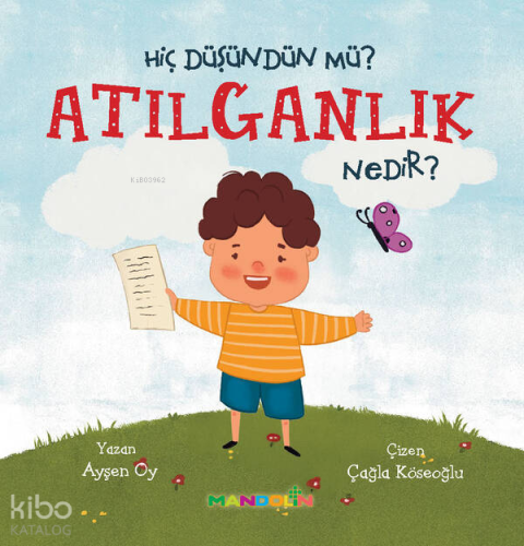 Hiç Düşündün Mü? Atılganlık Nedir? | Ayşen Oy | İnkılâp Kitabevi