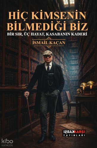 Hiç Kimsenin Bilmediği Biz