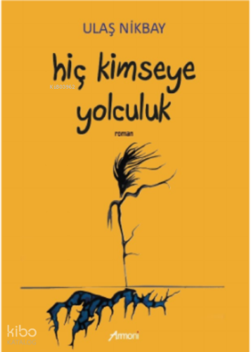 Hiç Kimseye Yolculuk