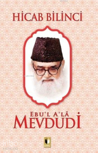 Hicab Bilinci | Ebu`l Ala Mevdudi | Ehil Yayınları