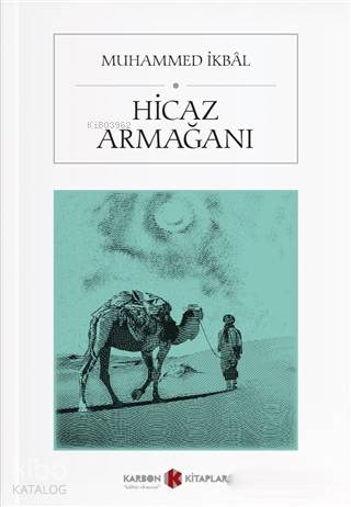 Hicaz Armağanı | Muhammed İkbal | Karbon Kitaplar