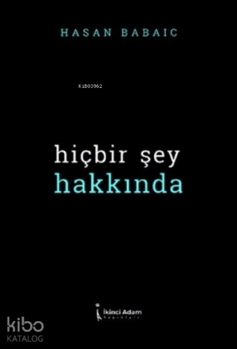 Hiçbir Şey Hakkında