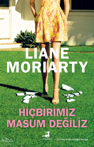 Hiçbirimiz Masum Değiliz | Liane Moriarty | Olimpos Yayınları