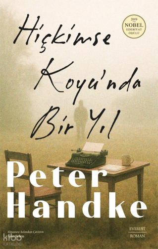 Hiçkimse Koyu’nda Bir Yıl;Yeni Çağdan Bir Masal | Peter Handke | Evere