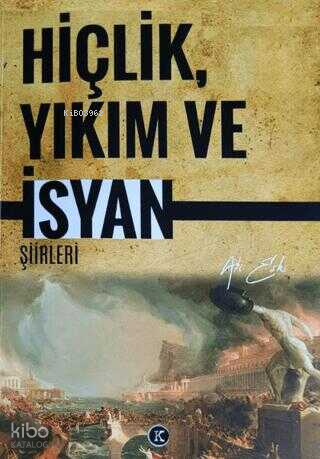 Hiçlik Yıkım ve İsyan Şiirleri | Ali Eşki | Kafekültür Yayıncılık