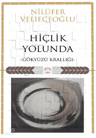 Hiçlik Yolunda - Gökyüzü Krallığı | Nilüfer Velieceoğlu | Nilüfer Yayı