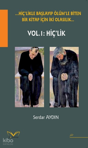 Hiç'likle Başlayıp Ölüm'le Biten Bir Kitap İçin İki Olasılık... | Serd