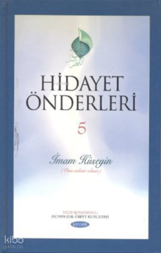 Hidayet Önderleri 5 - İmam Hüseyin