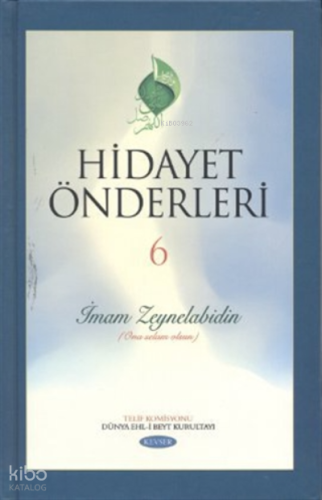 Hidayet Önderleri 6 - İmam Zeynelabidin