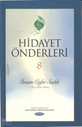 Hidayet Önderleri 8 - İmam Cafer Sadık
