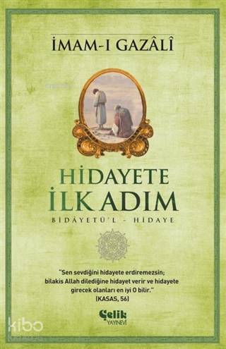 Hidayete İlk Adım; Bidâyetü'l Hidaye | İmam-ı Gazali | Çelik Yayınevi