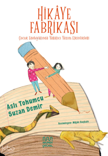 Hikâye Fabrikası;Çocuk Edebiyatında Yaratıcı Yazım Etkinlikleri | Suza