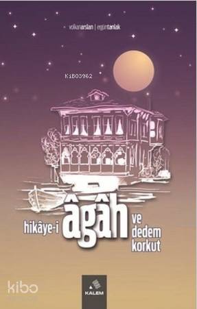 Hikaye-i Agah ve Dedem Korkut