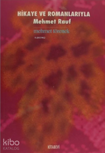 Hikaye ve Romanlarıyla Mehmet Rauf