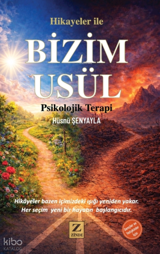 Hikayeler ile Bizim Usül;Psikolojik Terapi | Hüsnü Şenyayla | Zinde Ya
