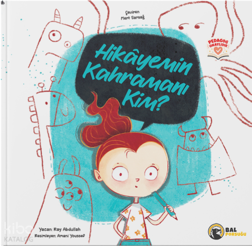 Hikayemin Kahramanı Kim? | Ray Abdullah | Bal Porsuğu Yayınları