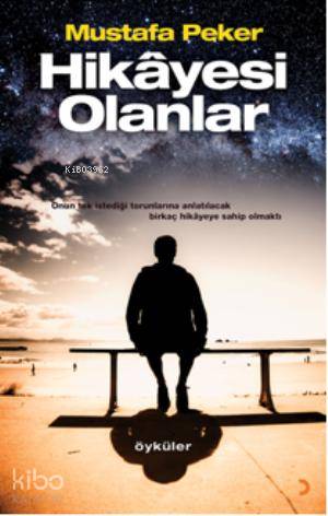 Hikâyesi Olanlar; Onun Tek İstediği Torunlarına Anlatılacak Birkaç Hikâyeye Sahip Olmaktı.