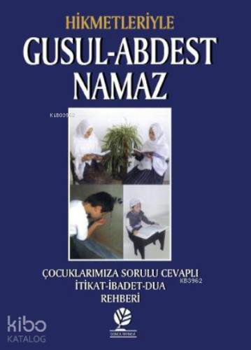 Hikmetleriyle Gusul Abdest Namaz
