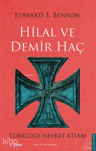 Hilal Ve Demir Haç;Türklüğe Nefret Kitabı