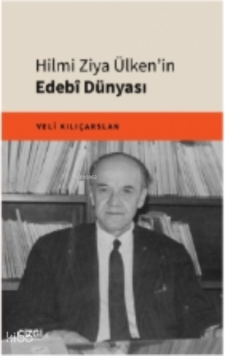 Hilmi Ziya Ülken'in Edebî Dünyası