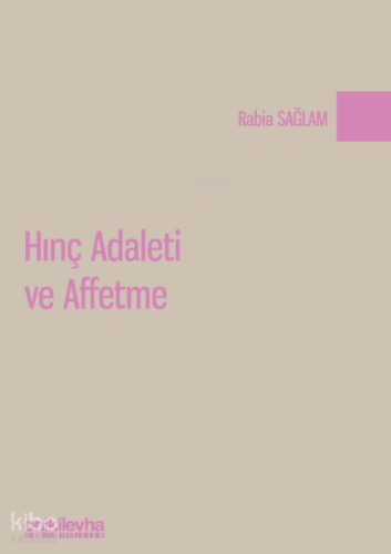 Hınç Adaleti ve Affetme